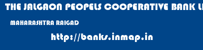 THE JALGAON PEOPELS COOPERATIVE BANK LIMITED  MAHARASHTRA RAIGAD    banks information 